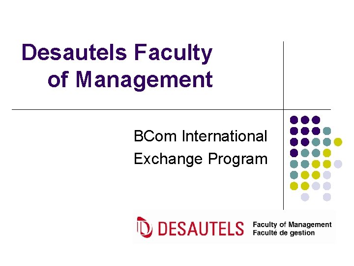 Desautels Faculty of Management BCom International Exchange Program 