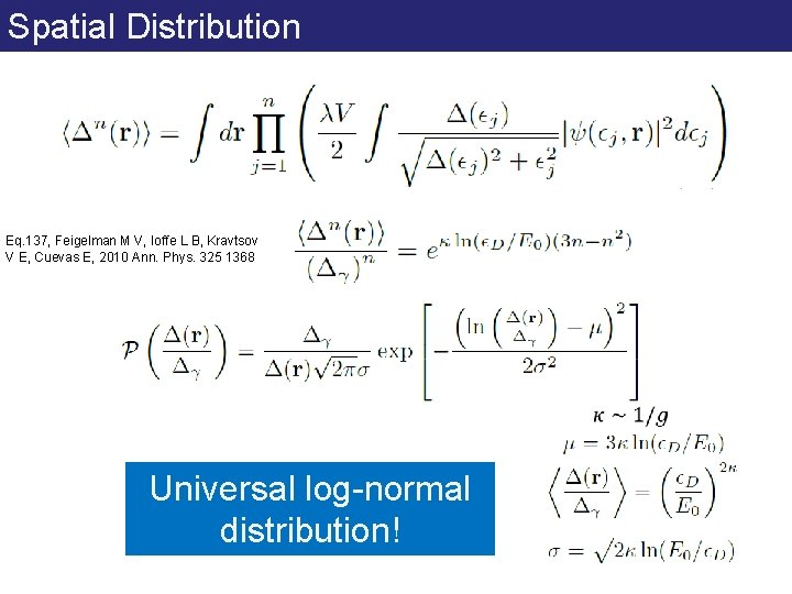 Spatial Distribution Eq. 137, Feigelman M V, Ioffe L B, Kravtsov V E, Cuevas