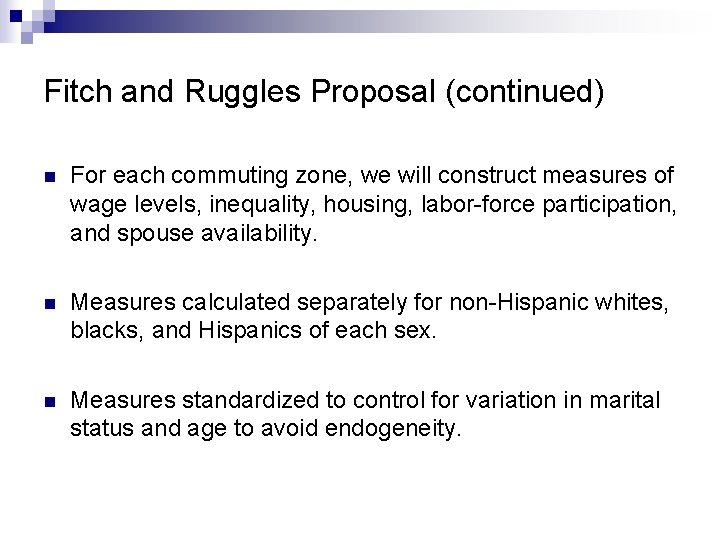 Fitch and Ruggles Proposal (continued) n For each commuting zone, we will construct measures