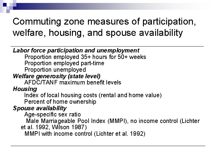 Commuting zone measures of participation, welfare, housing, and spouse availability Labor force participation and
