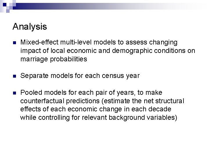 Analysis n Mixed-effect multi-level models to assess changing impact of local economic and demographic