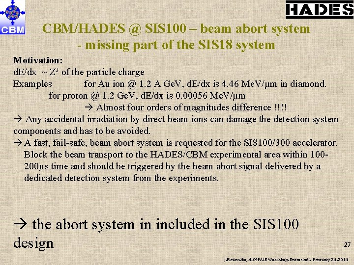 CBM/HADES @ SIS 100 – beam abort system - missing part of the SIS