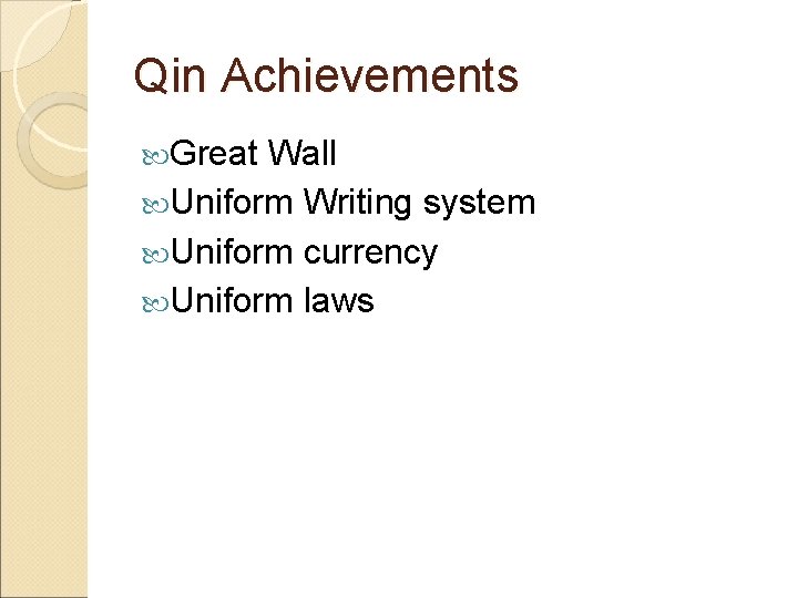 Qin Achievements Great Wall Uniform Writing system Uniform currency Uniform laws 