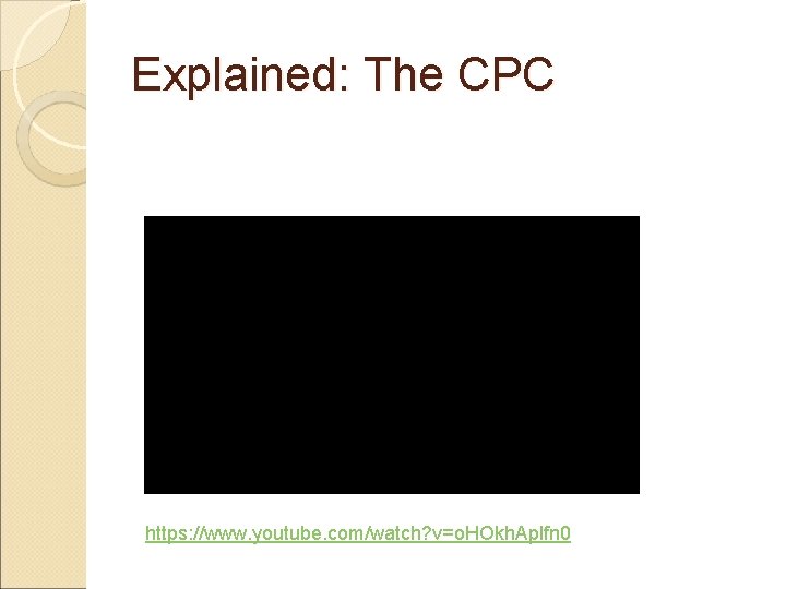 Explained: The CPC https: //www. youtube. com/watch? v=o. HOkh. Aplfn 0 