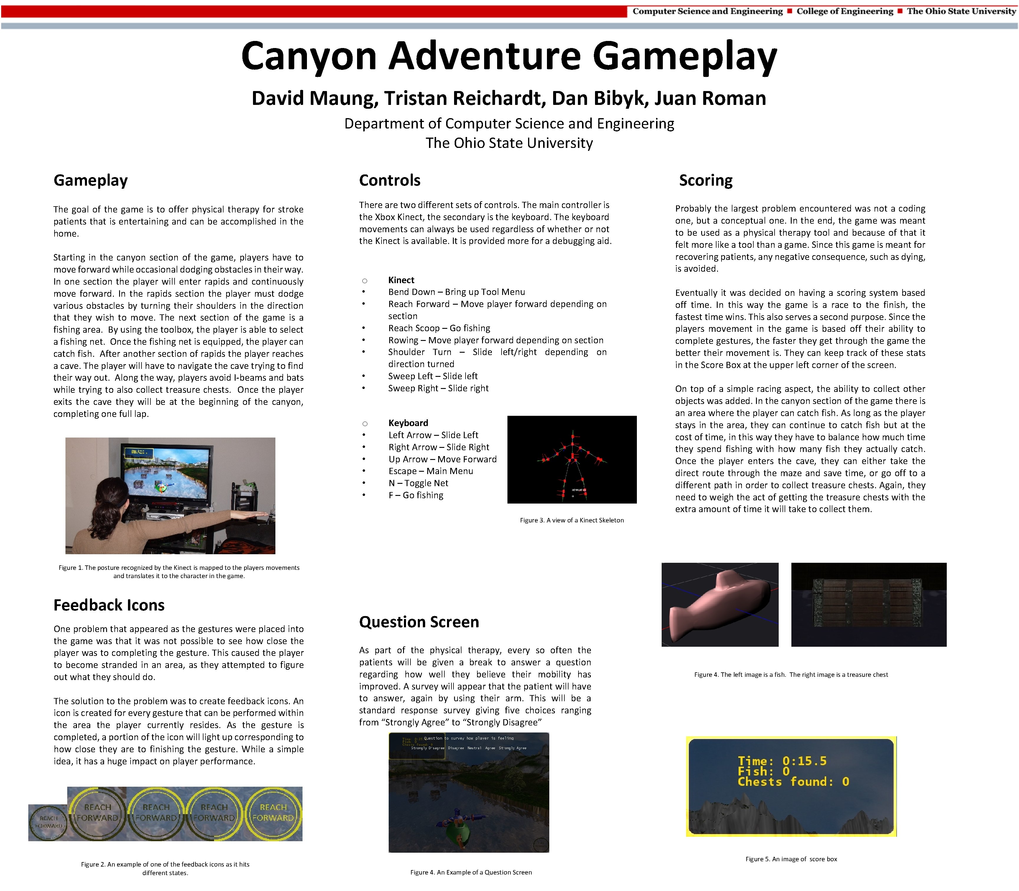 Canyon Adventure Gameplay David Maung, Tristan Reichardt, Dan Bibyk, Juan Roman Department of Computer