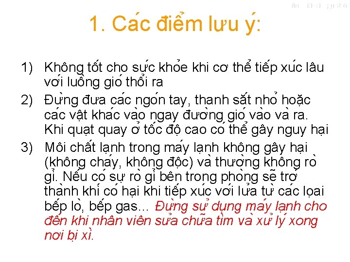 Ref: Si 38 -305; pg 216 1. Ca c điê m lưu y :