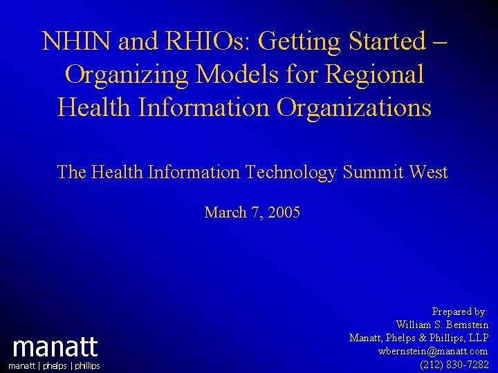NHIN and RHIOs: Getting Started – Organizing Models for Regional Health Information Organizations The NHIN and RHIOs: Getting Started – Organizing Models for Regional Health Information Organizations The