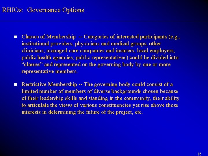 RHIOs: Governance Options n Classes of Membership -- Categories of interested participants (e. g. RHIOs: Governance Options n Classes of Membership -- Categories of interested participants (e. g.