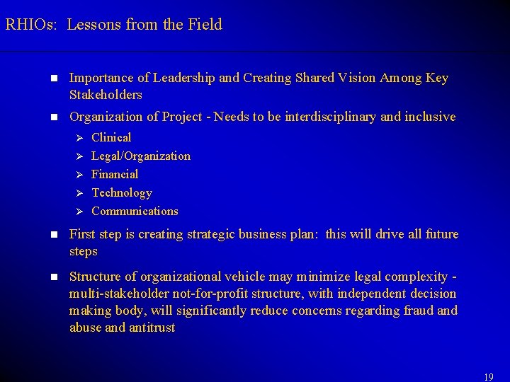 RHIOs: Lessons from the Field n Importance of Leadership and Creating Shared Vision Among RHIOs: Lessons from the Field n Importance of Leadership and Creating Shared Vision Among