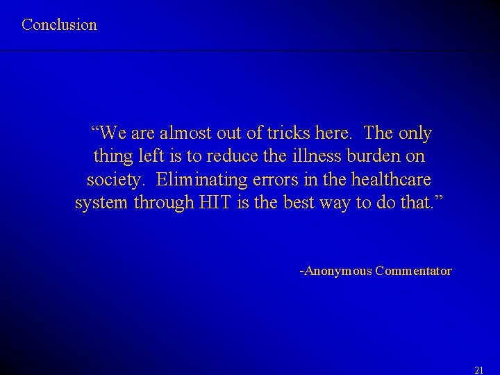 Conclusion “We are almost out of tricks here. The only thing left is to Conclusion “We are almost out of tricks here. The only thing left is to