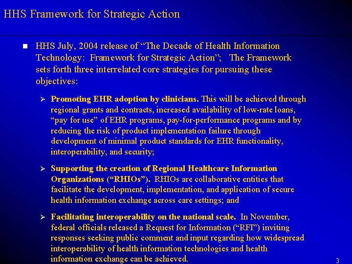 HHS Framework for Strategic Action n HHS July, 2004 release of “The Decade of HHS Framework for Strategic Action n HHS July, 2004 release of “The Decade of