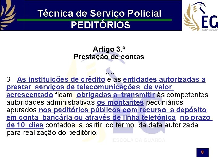 Técnica de Serviço Policial PEDITÓRIOS Artigo 3. º Prestação de contas …. 3 -