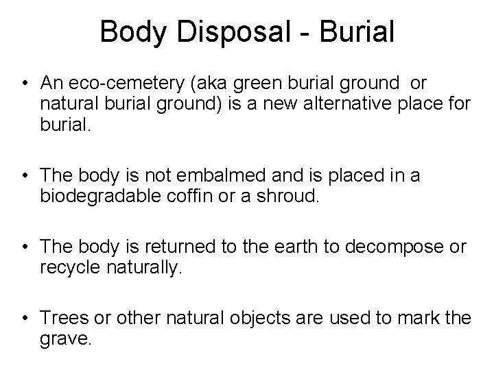 Body Disposal - Burial • An eco-cemetery (aka green burial ground or natural burial