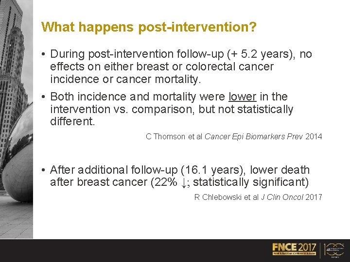 What happens post-intervention? • During post-intervention follow-up (+ 5. 2 years), no effects on