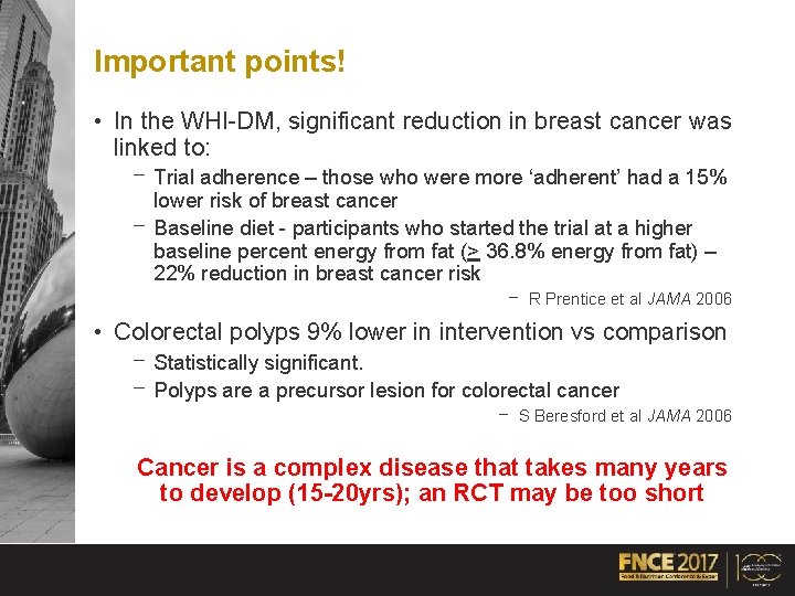 Important points! • In the WHI-DM, significant reduction in breast cancer was linked to: