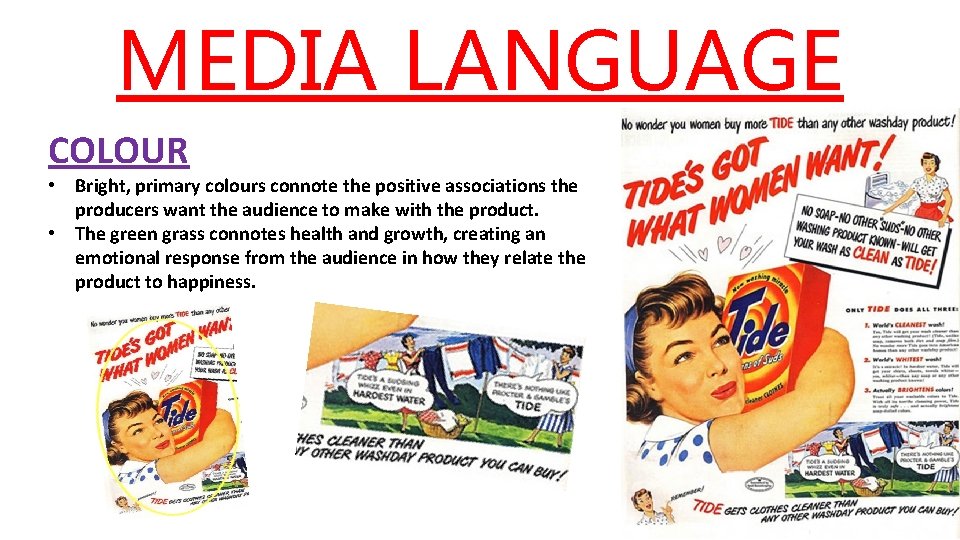 MEDIA LANGUAGE COLOUR • Bright, primary colours connote the positive associations the producers want