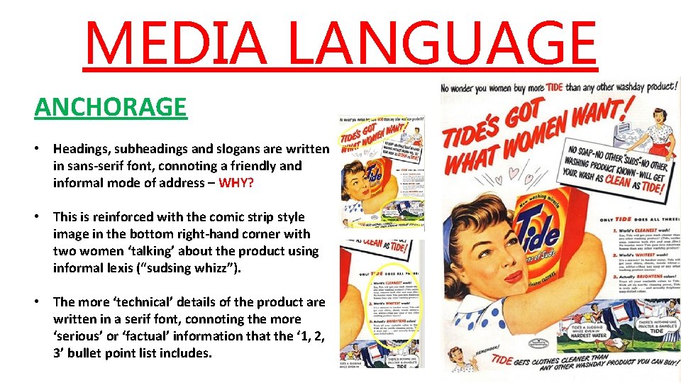 MEDIA LANGUAGE ANCHORAGE • Headings, subheadings and slogans are written in sans-serif font, connoting