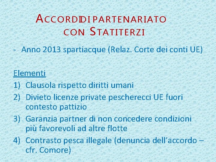 A CCORDIDI PARTENARIATO CON S TATI TERZI - Anno 2013 spartiacque (Relaz. Corte dei