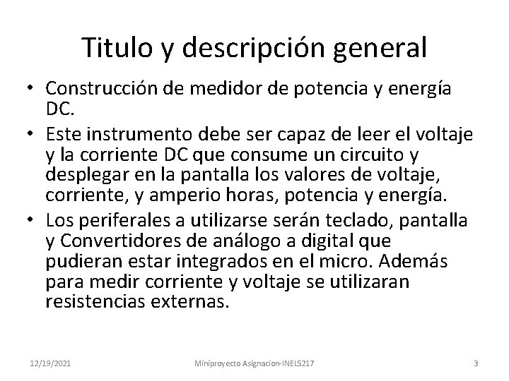 Titulo y descripción general • Construcción de medidor de potencia y energía DC. •