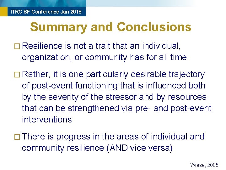 ITRC SF Conference Jan 2018 Summary and Conclusions � Resilience is not a trait