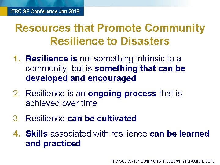 ITRC SF Conference Jan 2018 Resources that Promote Community Resilience to Disasters 1. Resilience