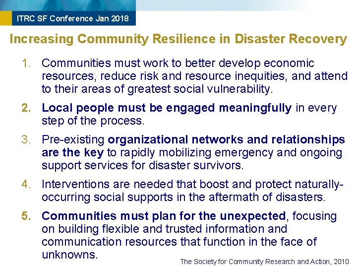 ITRC SF Conference Jan 2018 Increasing Community Resilience in Disaster Recovery 1. Communities must