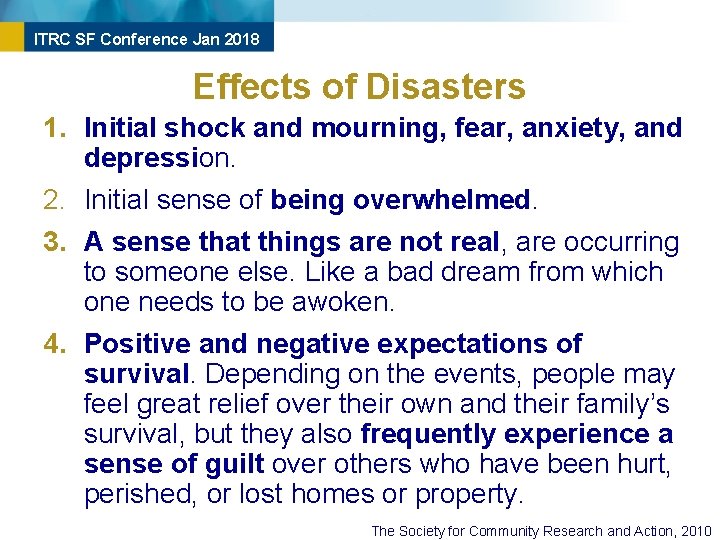 ITRC SF Conference Jan 2018 Effects of Disasters 1. Initial shock and mourning, fear,