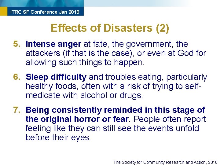 ITRC SF Conference Jan 2018 Effects of Disasters (2) 5. Intense anger at fate,