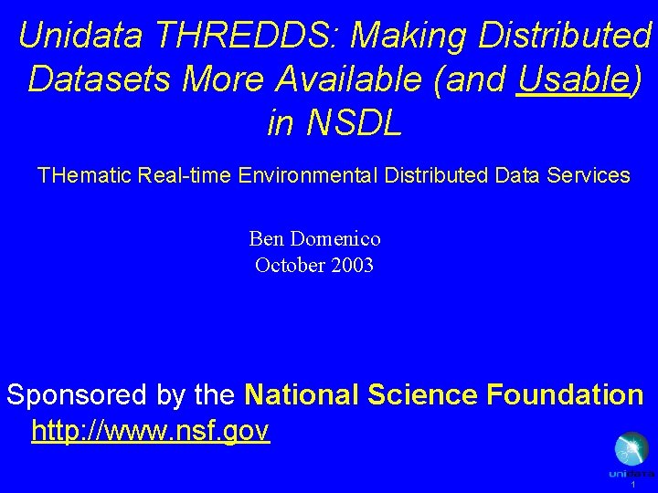 Unidata THREDDS: Making Distributed Datasets More Available (and Usable) in NSDL THematic Real-time Environmental