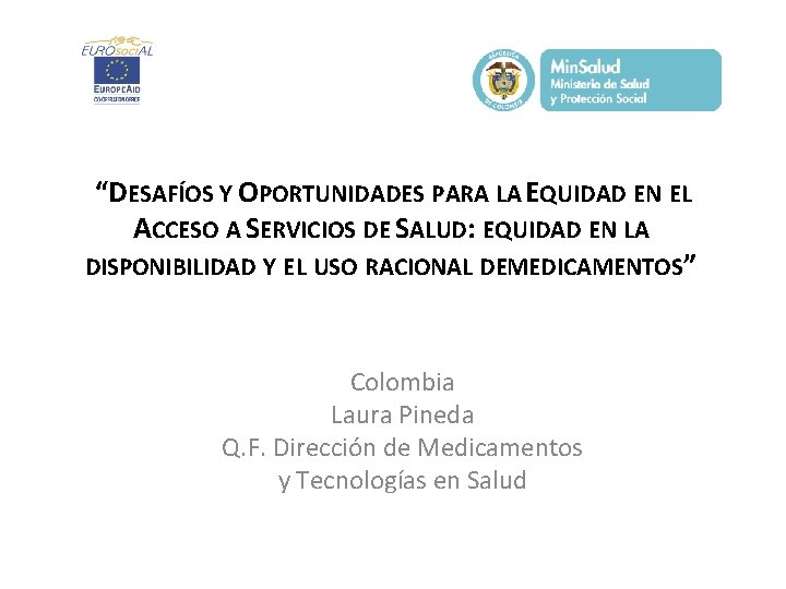 “DESAFÍOS Y OPORTUNIDADES PARA LA EQUIDAD EN EL ACCESO A SERVICIOS DE SALUD: EQUIDAD