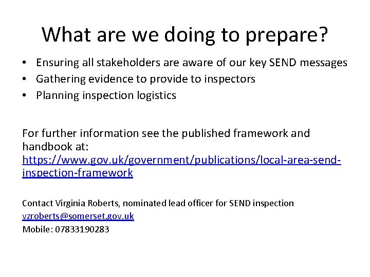 What are we doing to prepare? • Ensuring all stakeholders are aware of our