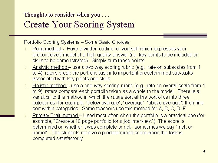 Thoughts to consider when you. . . Create Your Scoring System Portfolio Scoring Systems