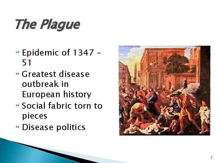 The Plague Epidemic of 1347 51 Greatest disease outbreak in European history Social fabric