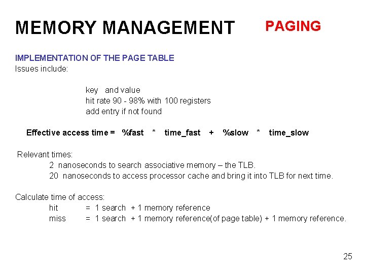 MEMORY MANAGEMENT PAGING IMPLEMENTATION OF THE PAGE TABLE Issues include: key and value hit