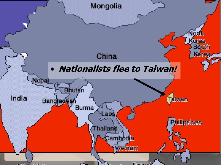 • Nationalists flee to Taiwan! 