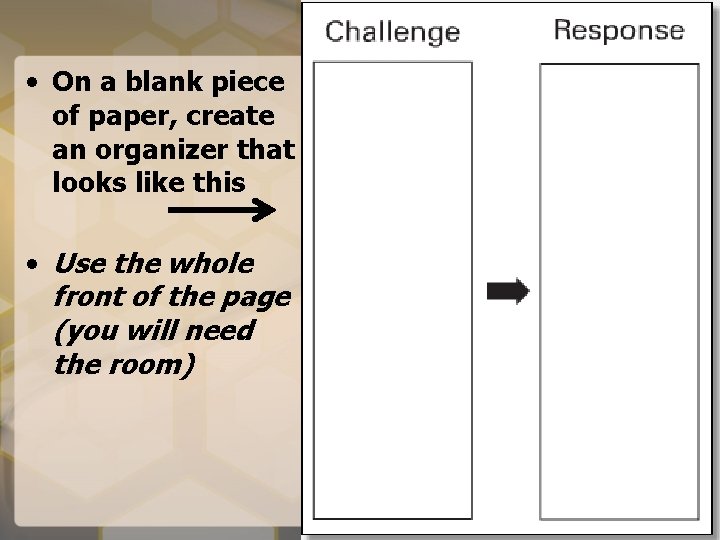  • On a blank piece of paper, create an organizer that looks like