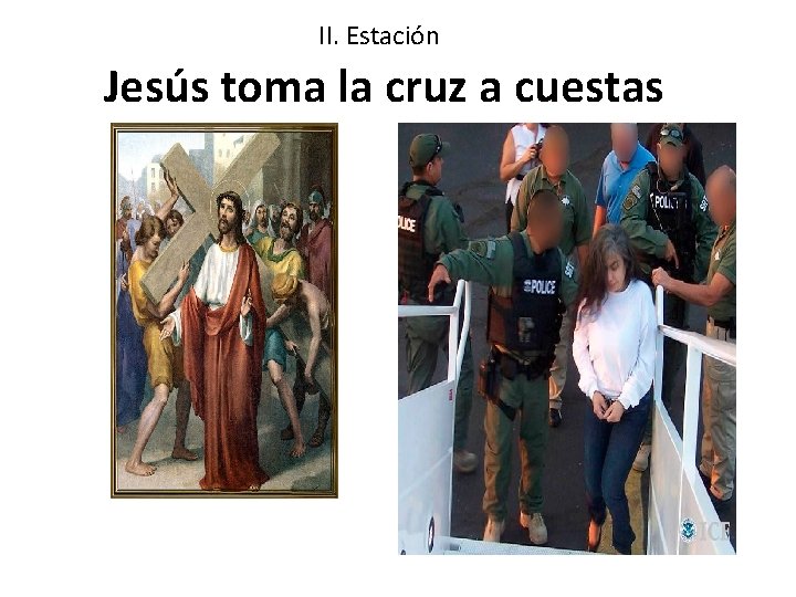 II. Estación Jesús toma la cruz a cuestas 