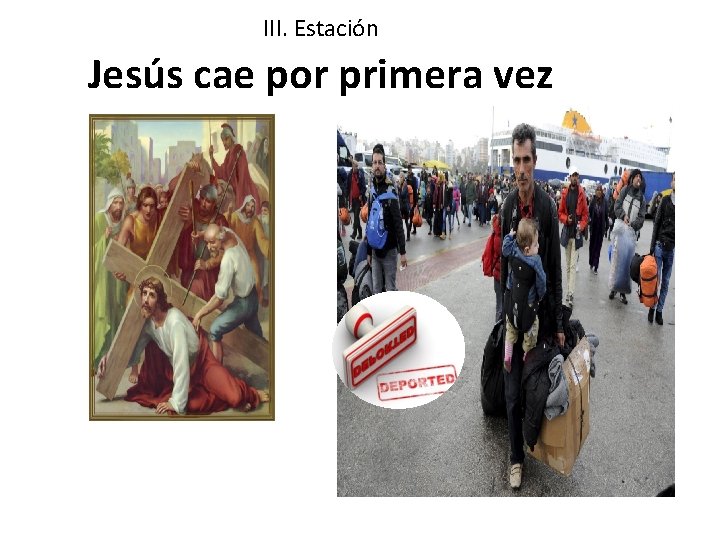 III. Estación Jesús cae por primera vez 