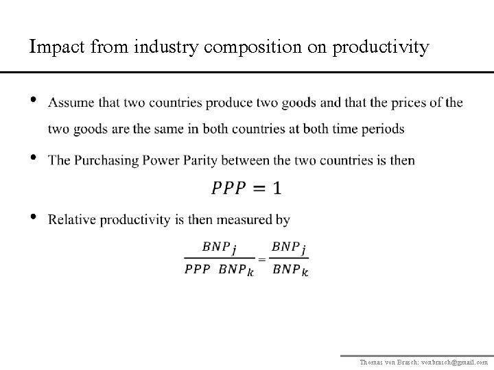 Impact from industry composition on productivity • Thomas von Brasch: vonbrasch@gmail. com 