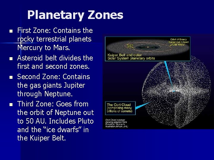 Planetary Zones n n First Zone: Contains the rocky terrestrial planets Mercury to Mars.