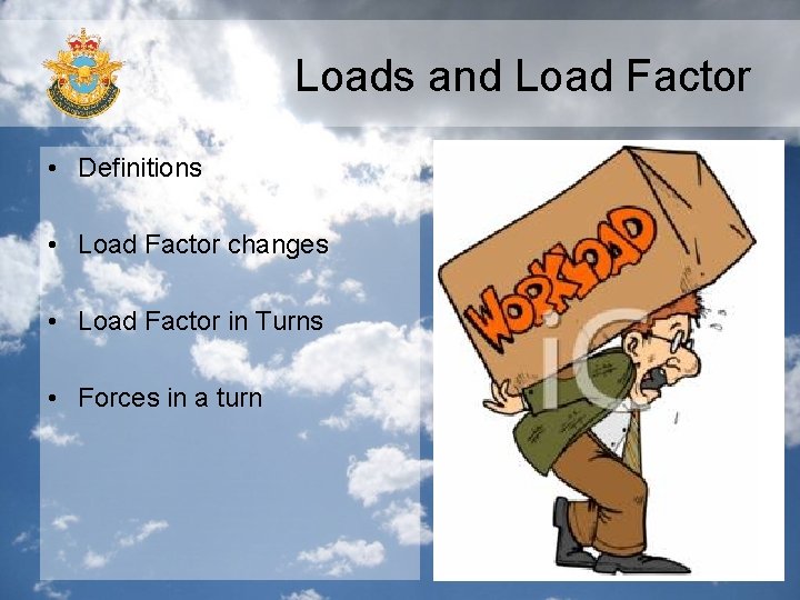Loads and Load Factor • Definitions • Load Factor changes • Load Factor in