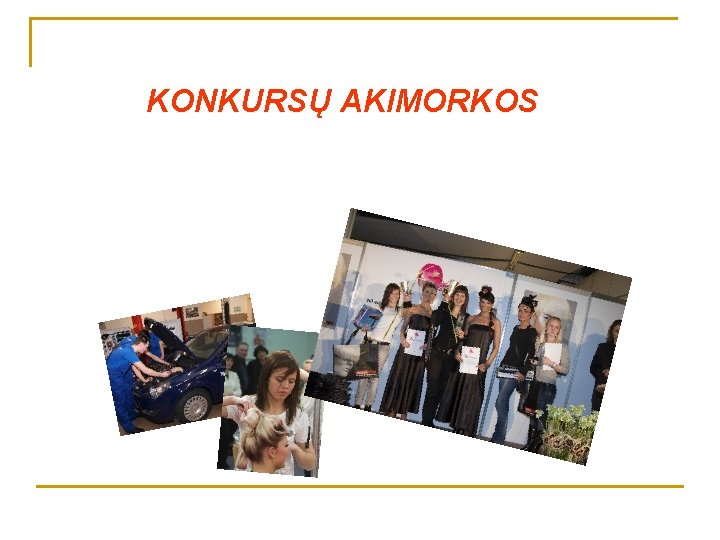 KONKURSŲ AKIMORKOS 