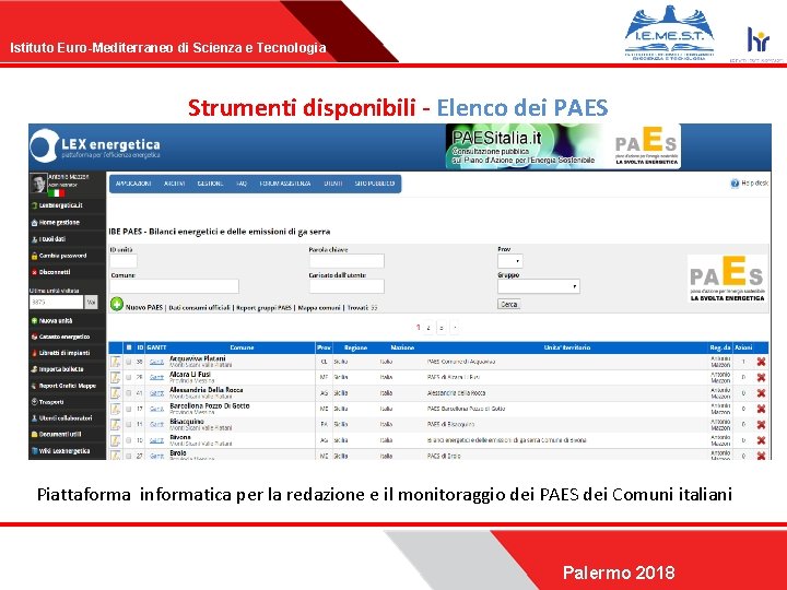 Istituto Euro-Mediterraneo di Scienza e Tecnologia Strumenti disponibili - Elenco dei PAES Piattaforma informatica