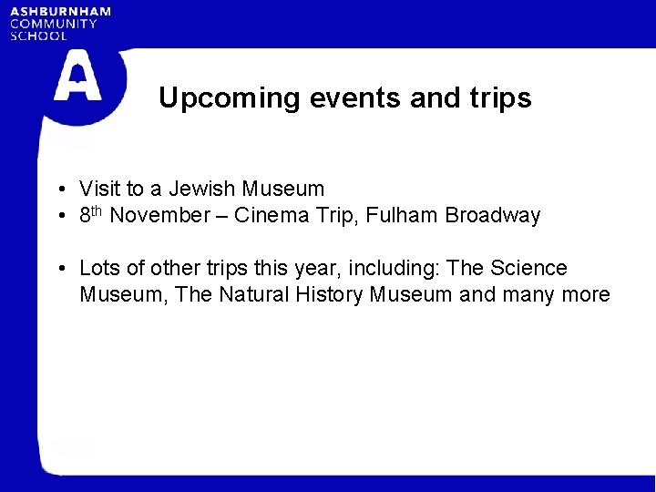 Upcoming events and trips • Visit to a Jewish Museum • 8 th November