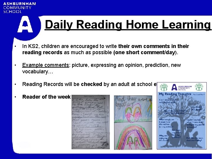 Daily Reading Home Learning • In KS 2, children are encouraged to write their