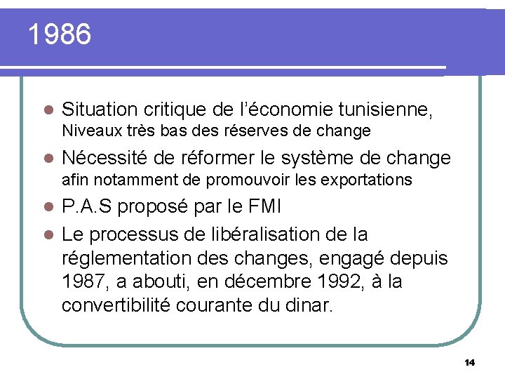 1986 l Situation critique de l’économie tunisienne, Niveaux très bas des réserves de change