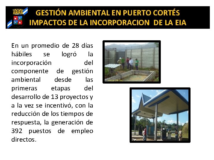 GESTIÓN AMBIENTAL EN PUERTO CORTÉS IMPACTOS DE LA INCORPORACION DE LA EIA En un