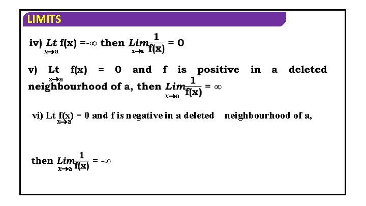 LIMITS x a x a vi) Lt x a f(x) = 0 and f