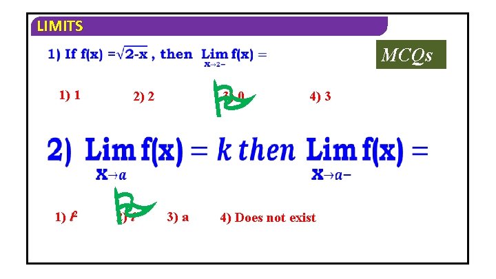 LIMITS MCQs 1) 1 1) l 2 P 2) l 3) 0 3) a