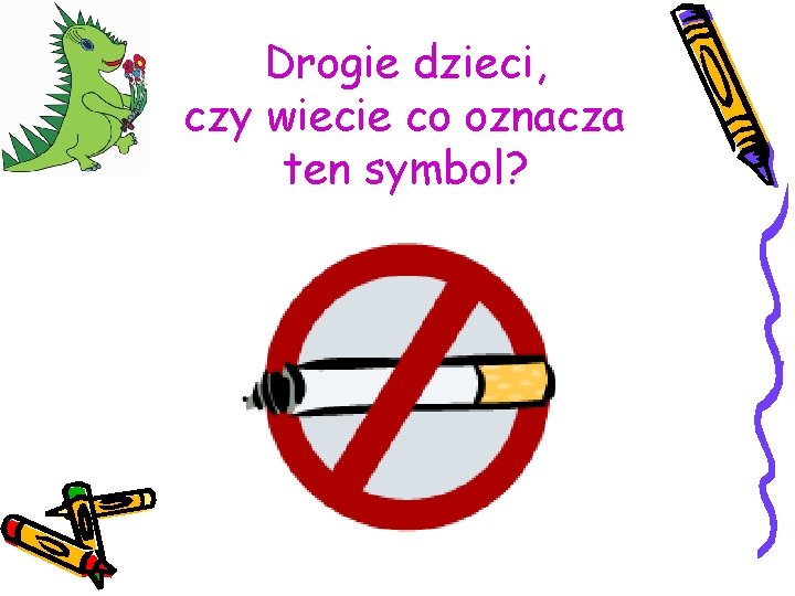 Drogie dzieci, czy wiecie co oznacza ten symbol? 